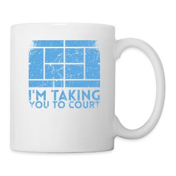 Ich Nehme Sie Zum Court Design Für Tennisfans - Tasse - Weiß - Rechts