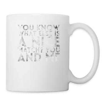 You know what else is a nice game for - Mug - white - Right