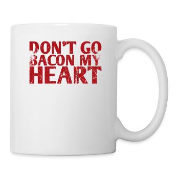 Don’t Go Bacon My Heart Marriage Design Pour Le - Mug blanc - blanc - Droite