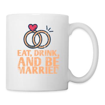 Eat, drink and be more married - Mug - white - Right
