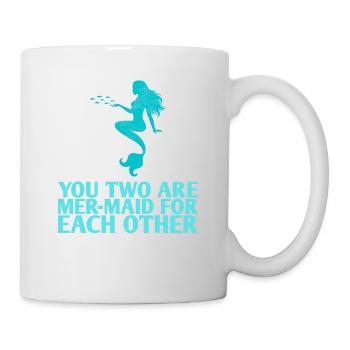 The two of you are mer-maid for each other for the bride - Mug - white - Right
