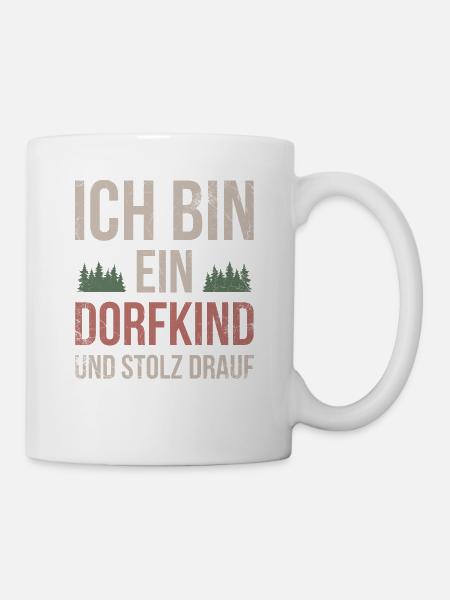 Dorfkind und stolz drauf. Dorfkind - Tasse - Weiß