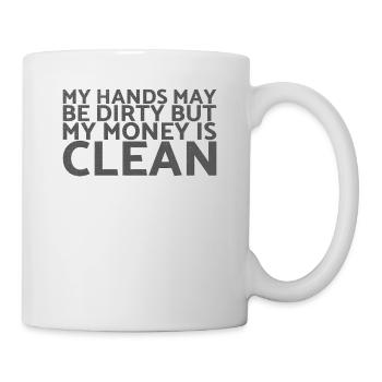 Ma main est peut-être sale, mais mon argent est - Mug blanc - blanc - Droite
