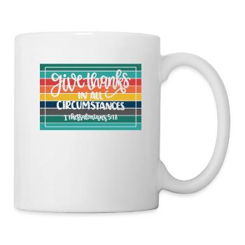 Christian Design Give Thanks in all circumstances - Mug - white - Right