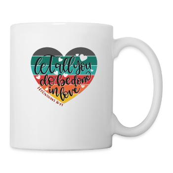 Christian Design Que tout ce que vous faites soit fait dans l’amour 2 - Mug blanc - blanc - Droite