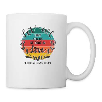 Christian Design Que tout ce que vous faites soit fait dans l’amour 1 - Mug blanc - blanc - Droite