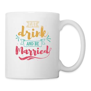 Manger, boire et se marier, - Mug blanc - blanc - Droite