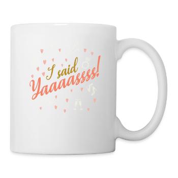 J’ai dit yaaaassss conscription de mariage pour - Mug blanc - blanc - Droite
