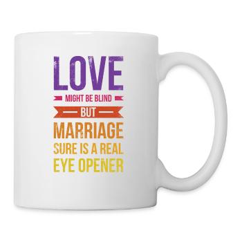 Love may be blind, but marriage is for the - Mug - white - Right