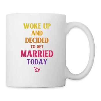 Woke up and decided to work for the bride of the - Mug - white - Right