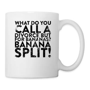 Was Nennt Man Eine Scheidung, Aber Für Bananen? - Tasse - Weiß - Rechts