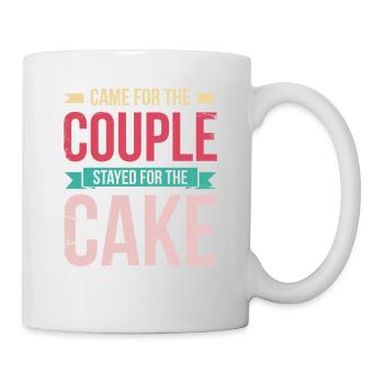 Came for the couple, stayed for the bride, the - Mug - white - Right