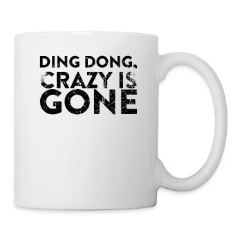 Ding Dong Crazy Hat Sich Scheiden Lassen - Tasse - Weiß - Rechts