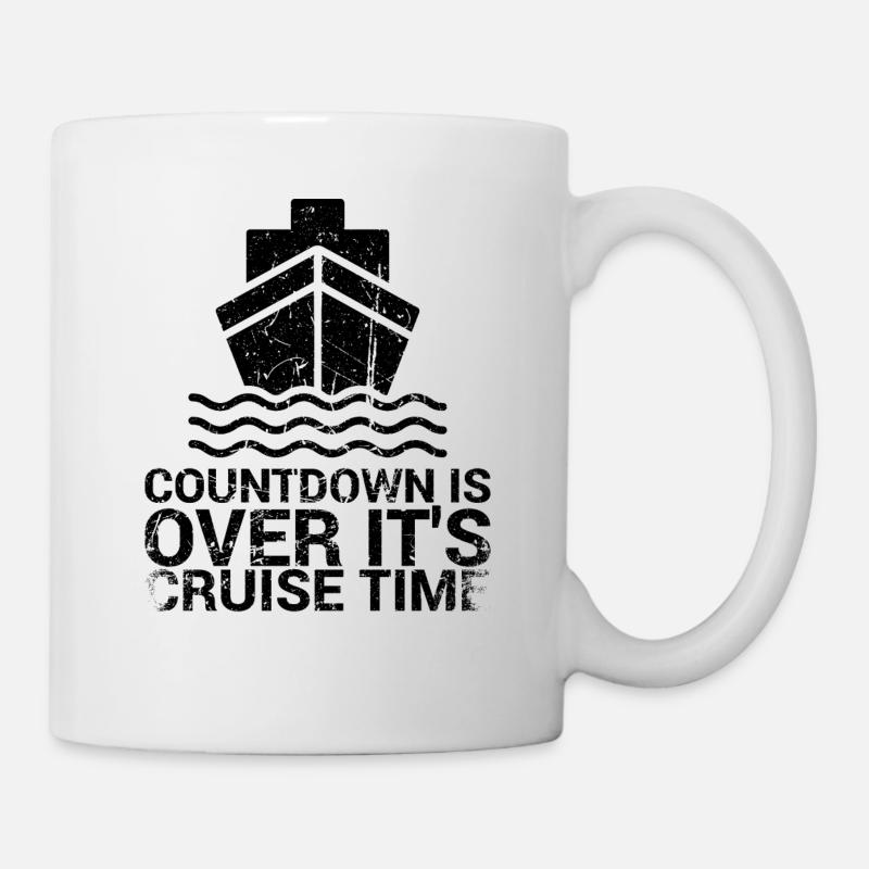 Der Countdown Ist Vorbei, Es Ist Kreuzfahrtzeit - Tasse - Weiß