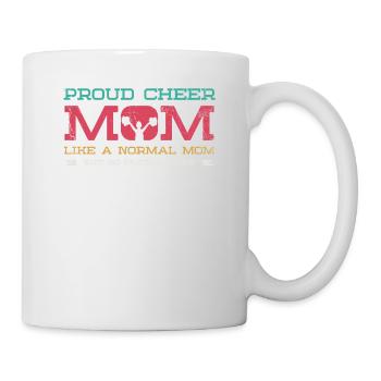 Proud Cheer Mom like a normal mom for - Mug - white - Right