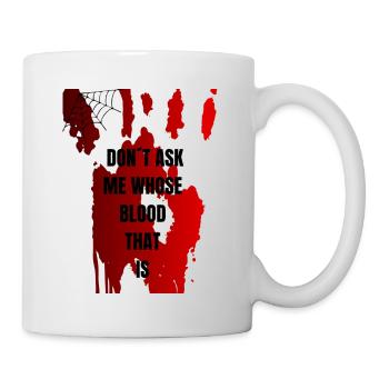 T- T-shirt ́'Ne me demandez pas quel T-shirt c’est '' - Mug blanc - blanc - Droite