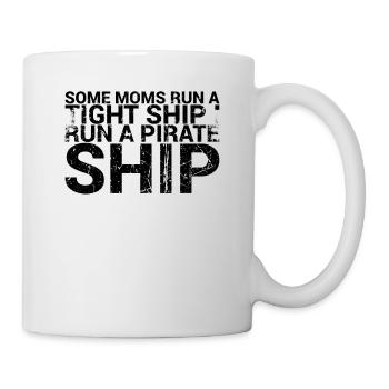 Some mothers lead a narrow ship, I - Mug - white - Right