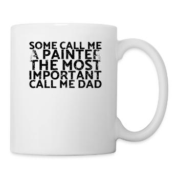Some call me a painter, the most important - Mug - white - Right