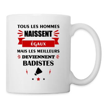 Tous les hommes naissent égaux badiste, badminton - Mug blanc - blanc - Droite