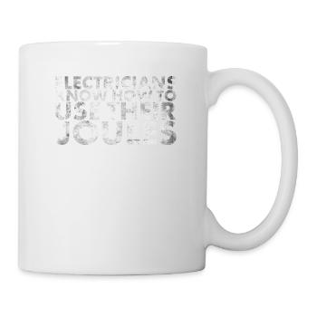 Electricians know how to use it for lineman and - Mug - white - Right