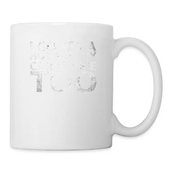 I Gota A Hot Rod Mein Auto Ist Auch Schön Für - Tasse - Weiß - Rechts