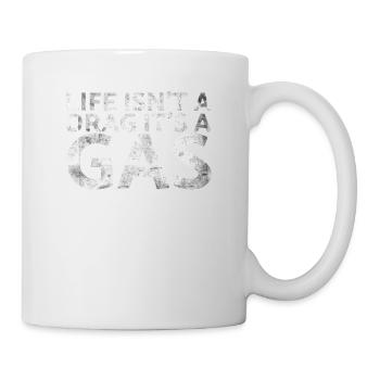 Das Leben Ist Kein Widerstand, Es Ist Ein - Tasse - Weiß - Rechts