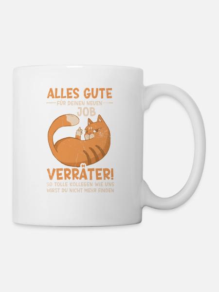 Alles gute im neuen Job du Verräter, Abschied - Tasse - Weiß