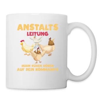 Anstaltsleitung, Huhn Küken hören auf mein - Tasse - Weiß - Rechts