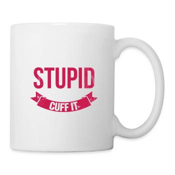 Ich Kann Dummheit Nicht Reparieren, Aber Ich Kann - Tasse - Weiß - Rechts