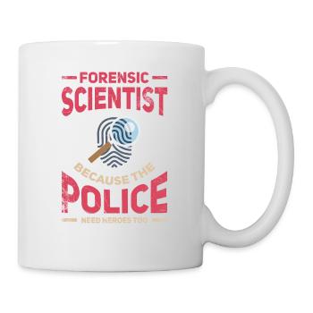 Forensiker Die Polizei Braucht Helden, - Tasse - Weiß - Rechts