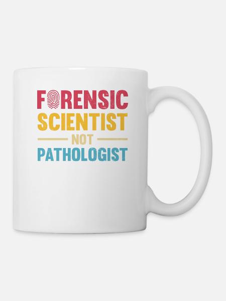 Forensiker Statt Pathologe, Ermittler - Tasse - Weiß
