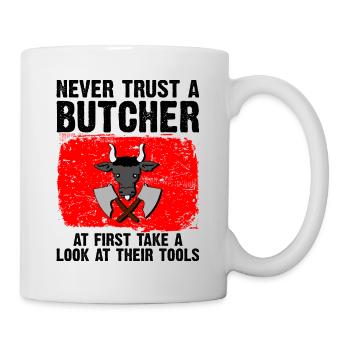Never trust a Butcher - Mug - white - Right