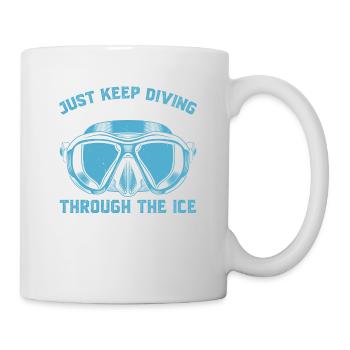 Tauchen Sie Einfach Weiter Durch Das Eis Und Die - Tasse - Weiß - Rechts