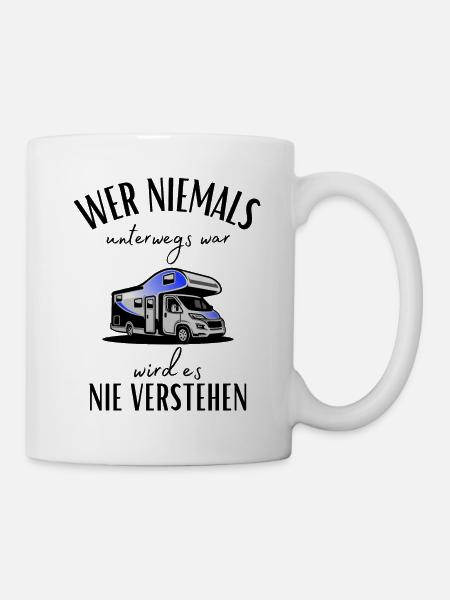 Camper und Wohnmobil Spruch-Lustiges Camper Motiv - Tasse - Weiß