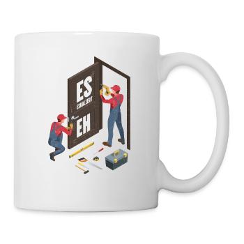 Es Eskaliert Eh Handwerker - Tasse - Weiß - Rechts