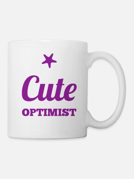 süßer Optimist Geschenkidee - Tasse - Weiß