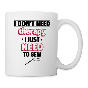 Aucune thérapie n’est nécessaire, juste de la couture - Mug blanc - blanc - Droite