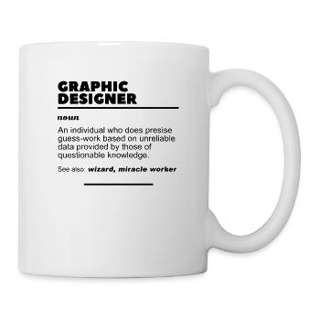 Grafikdesigner Spruch Job Beruf Grafiker Geschenk - Tasse - Weiß - Rechts