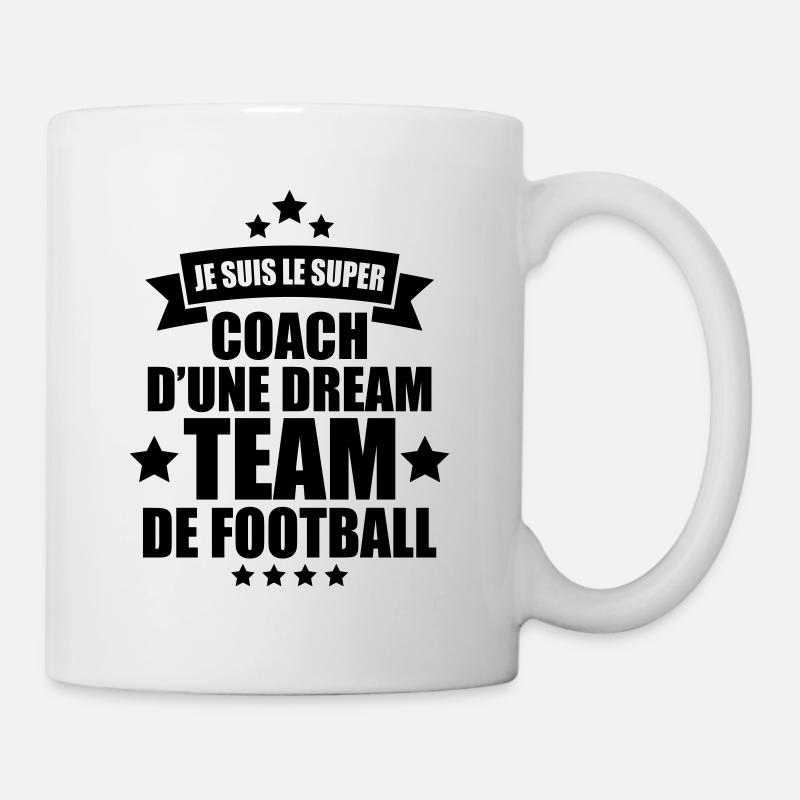 je suis le super coach d'une dream team de foot - Mug blanc - blanc