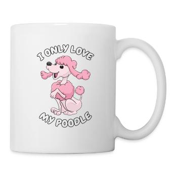 I only love my Poodle Geschenk Pudelbesitzer Hund - Tasse - Weiß - Rechts