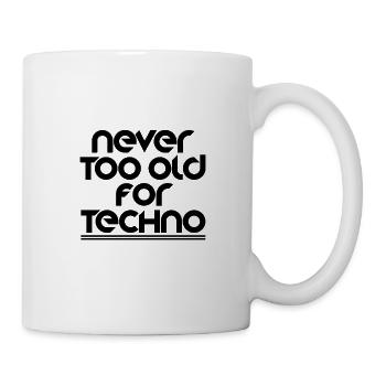 Niemals zu alt für Techno - Tasse - Weiß - Rechts