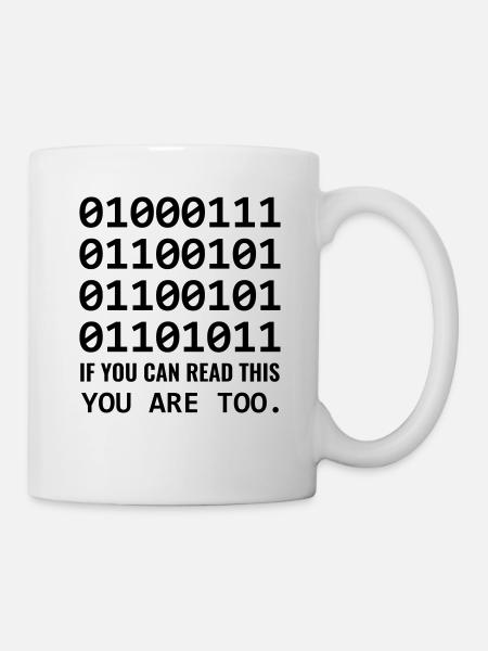 Geek in Binärcode Binär IT Informatiker & Nerd - Tasse - Weiß