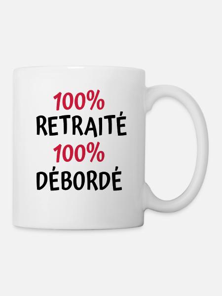 100 retraité, 100 débordé - humour retraite - Mug blanc - blanc