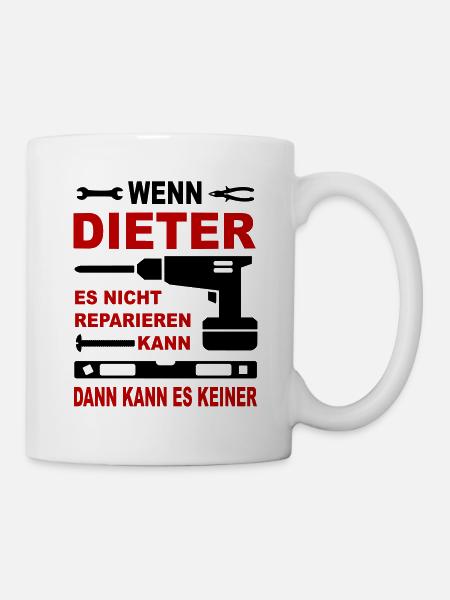 Name Geschenkidee Namenstag DIETER - Tasse - Weiß