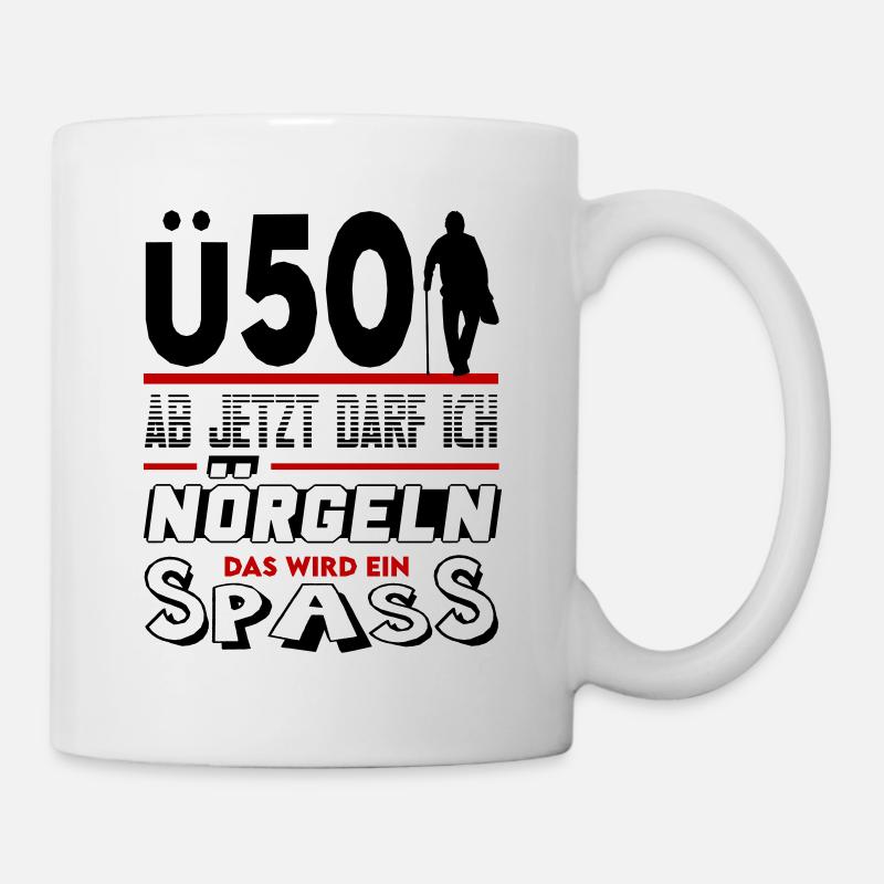 Mann Sprüche Geburtstag Ü Party Spass Nörgeln 50 - Tasse - Weiß