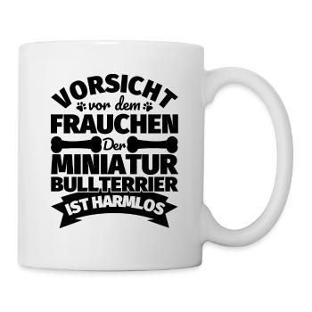 Miniatur Bullterrier Frauchen lustig Geschenk - Tasse - Weiß - Rechts