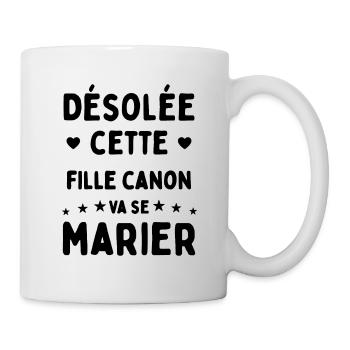 Désolée cette fille canon va se marier - Mug blanc - blanc - Droite