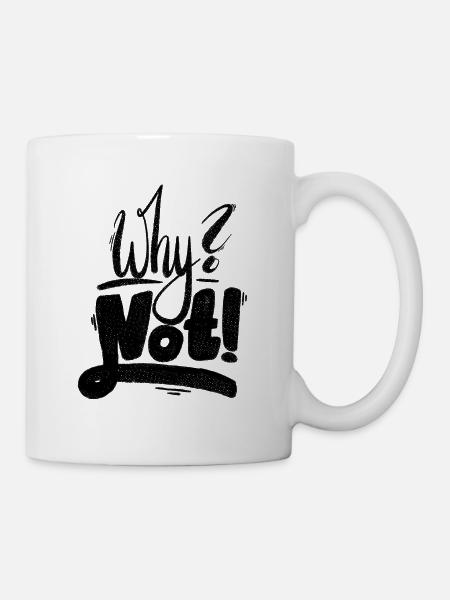 Why Not Ausrufezeichen - Tasse - Weiß