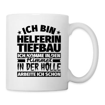 Helferin Tiefbau Geschenk lustig Himmel Hölle - Tasse - Weiß - Rechts