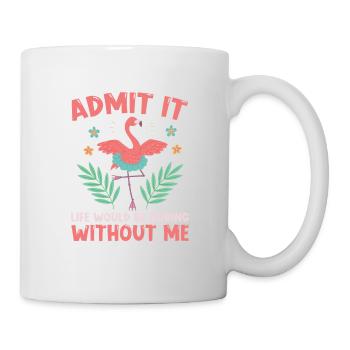 La vie serait ennuyeuse sans moi Flamingo Lover - Mug blanc - blanc - Droite
